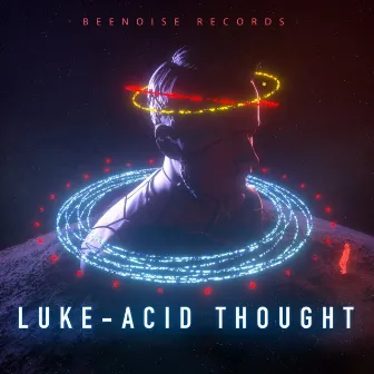 Acid Thought by Luke