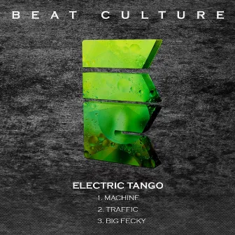 Machine / Traffic / Big Fecky by Electric Tango