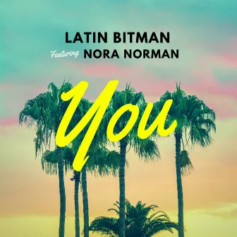 You (feat. Nora Norman) by Dj Bitman