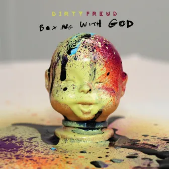 Boxing With God by Dirty Freud