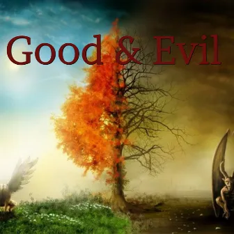 Good & Evil by The Friendly Nightmare