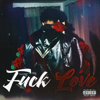 Fuck Love by Lil Dalfry