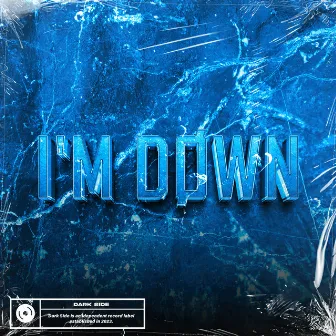 I'm Døwn by HRXMØR