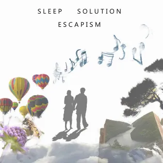 Escapism by Sleep Solution