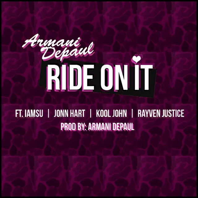 Ride on It (feat. Iamsu, John Hart, Kool John & Rayven Justice)