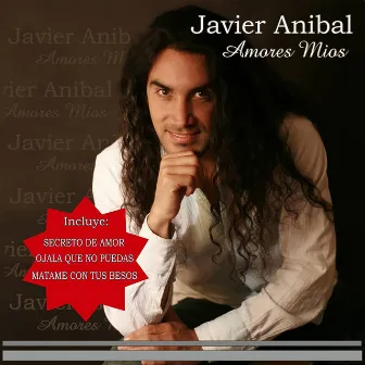 Amores Mios by Javier Anibal