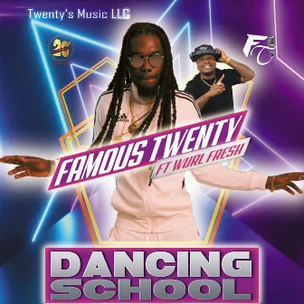 Dancing School by Famous Twenty