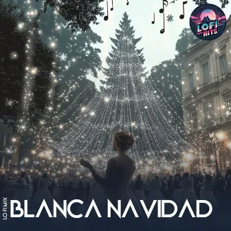 Blanca Navidad (LoFi) by LoFi HITS