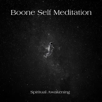 Spiritual Awakening by Boone self meditation