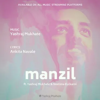 Manzil by Yashraj Mukhate