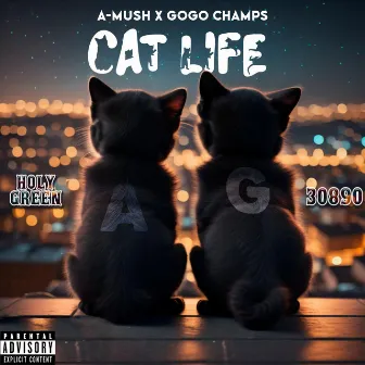 CAT LIFE by Gogo Champs