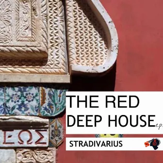 The Red Deep House EP by Stradivarius