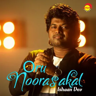 Oru Noorashakal (Recreated Version) by Ishaan Dev