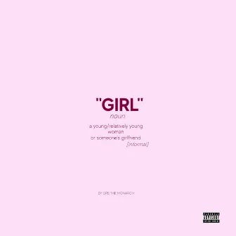 Girl by Dre the Monarch