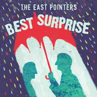 Best Surprise by The East Pointers