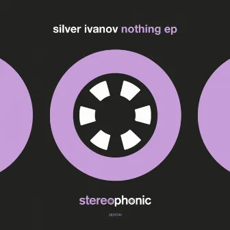 Nothing EP by Silver Ivanov