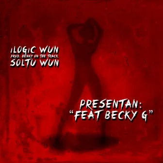 Feat Becky G by Soltu WUN