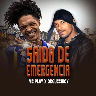 Saida de emergencia by Mc Play