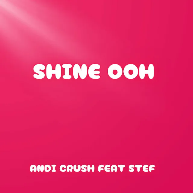 Shine ooh