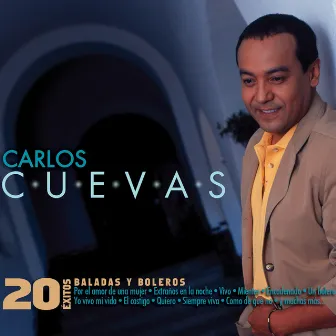 20 Éxitos: Baladas y Boleros by Carlos Cuevas