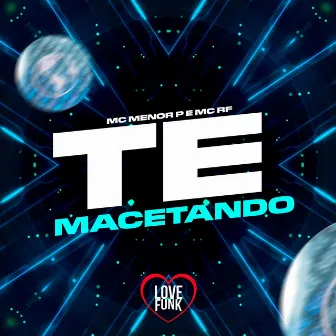 Te Macetando by Mc Menor P