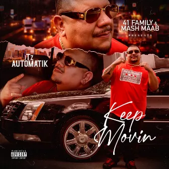 Keep Movin by Itz Automatik