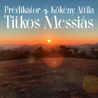 Titkos Messiás by Prédikátor