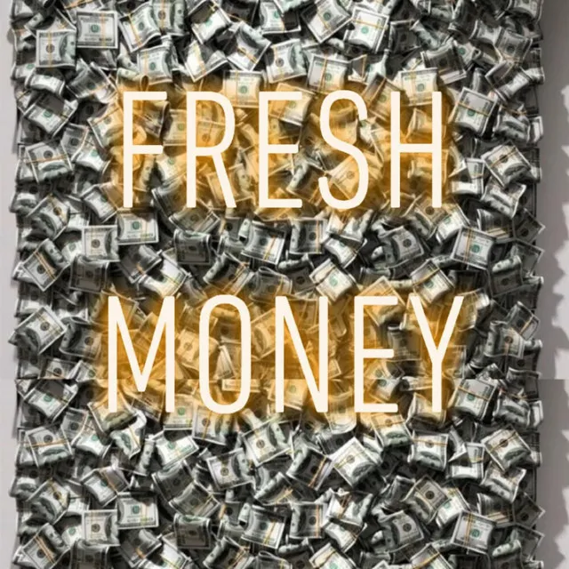 Fresh Money