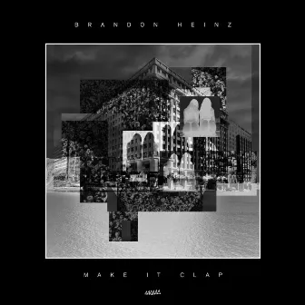 Make It Clap EP by Brandon Heinz