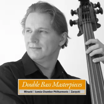 Double Bass Masterpieces by Jan Miłosz Zarzycki