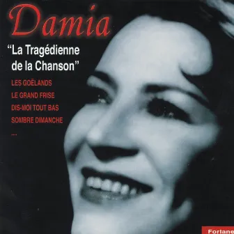 Damia, la tragédienne de la chanson by Damia