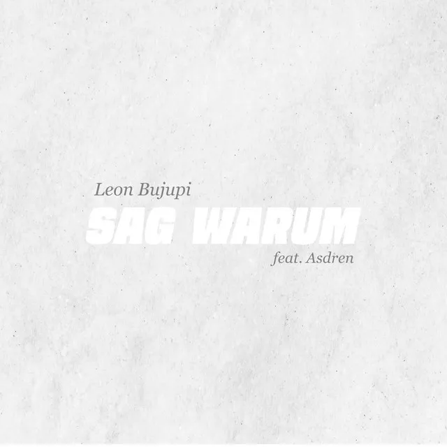 SAG WARUM