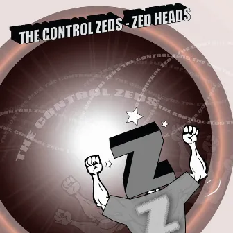 Zed Heads by The Control Zeds