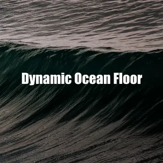 Dynamic Ocean Floor by Stormy Ocean Waves Library