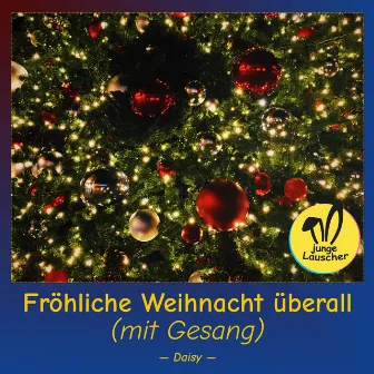 Fröhliche Weihnacht überall (mit Gesang) by Volkslied