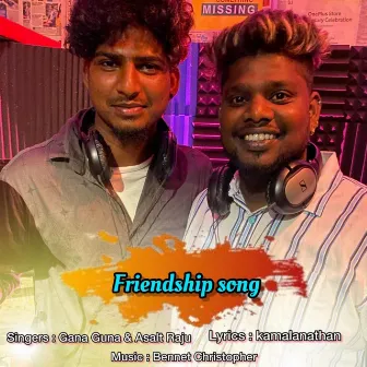 Friendship Song by Gana Guna