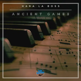 Ancient Games by Hara La Boss