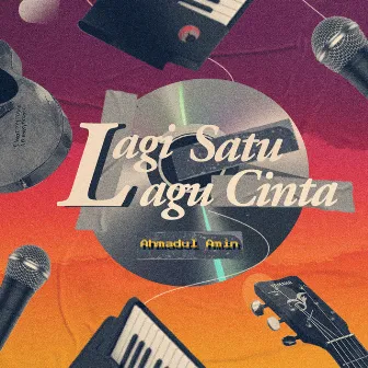 Lagi Satu Lagu Cinta by Ahmadul Amin