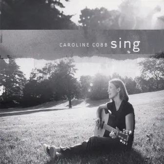 Sing by Caroline Cobb