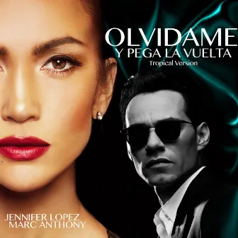 Olvídame y Pega la Vuelta - Tropical Version by Marc Anthony