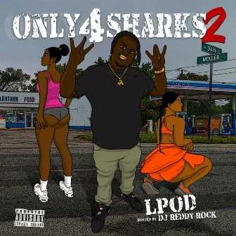 ONLY 4 SHARKS 2 by CHAD B THE SHARK