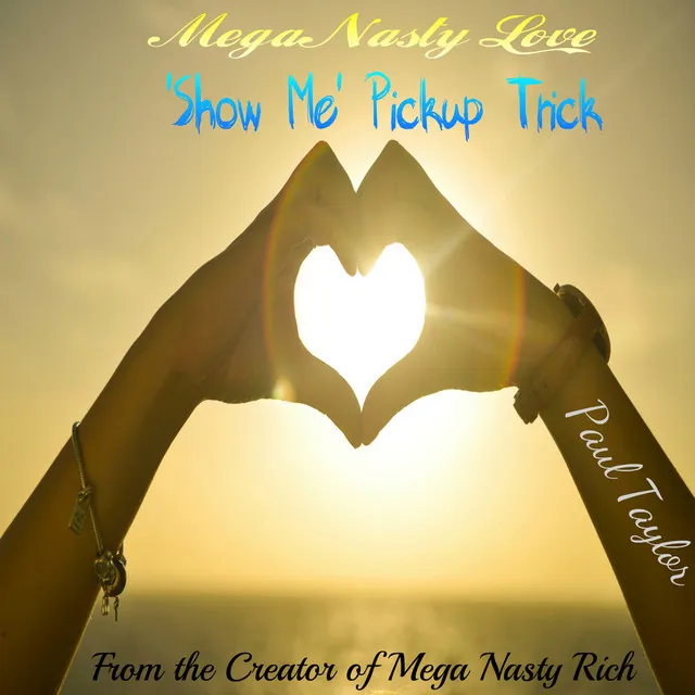 Mega Nasty Love: 'Show Me' Pickup Trick