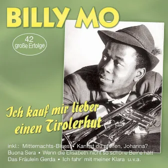 Ich kauf mir lieber einen Tirolerhut - 42 große Erfolge by Billy Mo