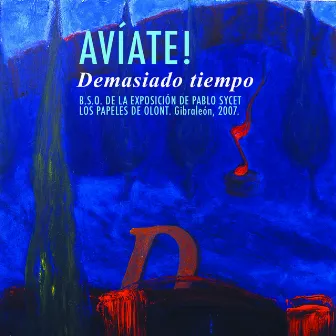 Demasiado Tiempo, B.S.O. Pablo Sycet – Los Papeles de Olont by Avíate!