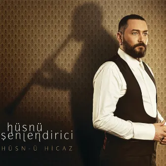 Husn-u Hicaz by Hüsnü Senlendirici