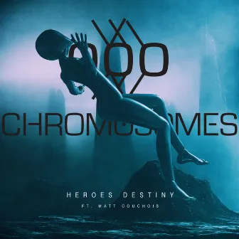 Hero's Destiny by Chromosomes