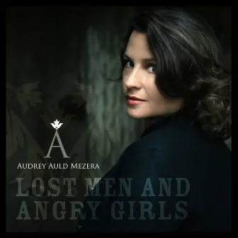 Lost Men and Angry Girls by Audrey Auld Mezera