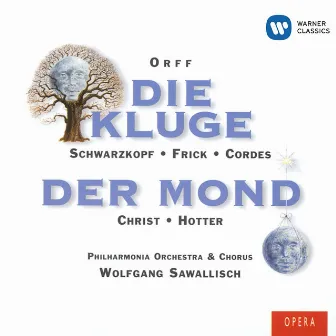 Orff: Die Kluge & Der Mond by Wolfgang Sawallisch