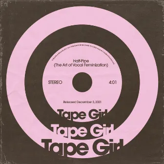 Half-Pipe (The Art of Vocal Feminization) by Tape Girl