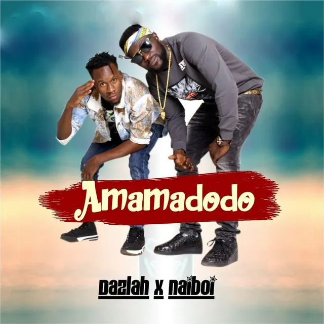 Amamadodo (Ft. Naiboi)